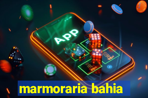 marmoraria bahia